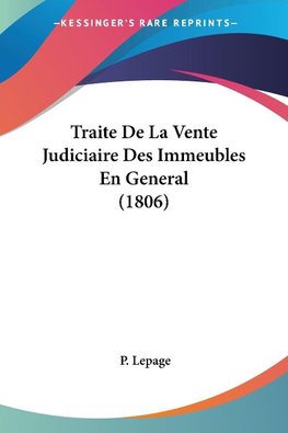 Traite De La Vente Judiciaire Des Immeubles En General (1806)