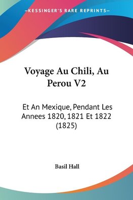 Voyage Au Chili, Au Perou V2