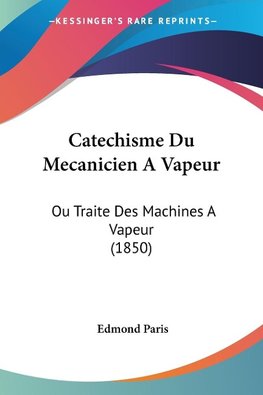 Catechisme Du Mecanicien A Vapeur