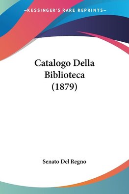 Catalogo Della Biblioteca (1879)