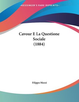 Cavour E La Questione Sociale (1884)