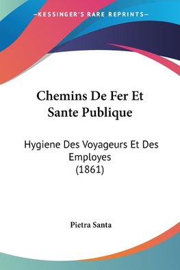 Chemins De Fer Et Sante Publique