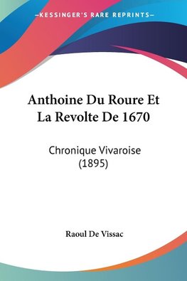 Anthoine Du Roure Et La Revolte De 1670