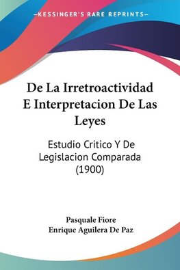 De La Irretroactividad E Interpretacion De Las Leyes