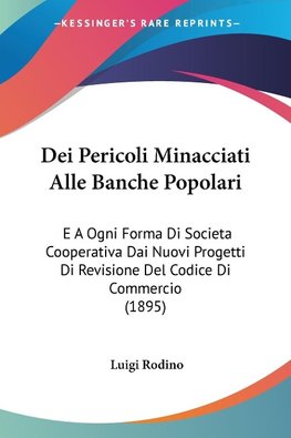 Dei Pericoli Minacciati Alle Banche Popolari