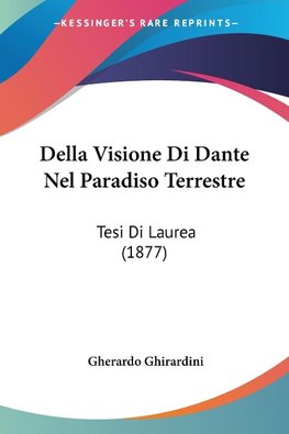 Della Visione Di Dante Nel Paradiso Terrestre