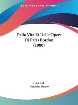 Della Vita Et Delle Opere Di Paris Bordon (1900)