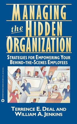 Managing the Hidden Organization