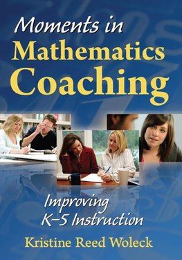 Moments in Mathematics Coaching