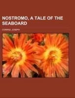 Nostromo, a Tale of the Seaboard