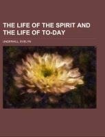 The Life of the Spirit and the Life of To-day