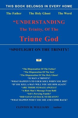 "Understanding The Trinity Of The Triune God!