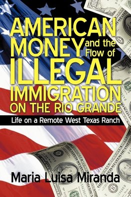 American Money and the Flow of Illegal Immigration on the Rio Grande