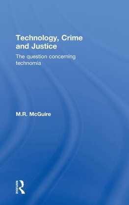 Technology, Crime and Justice