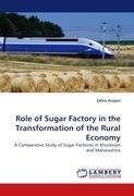 Role of Sugar Factory in the Transformation of the Rural Economy