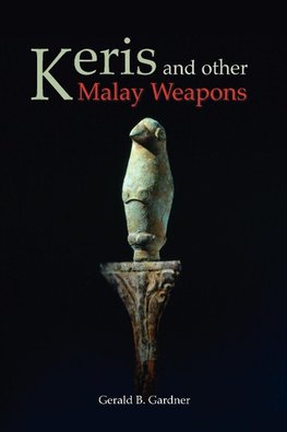 Keris and Other Malay Weapons