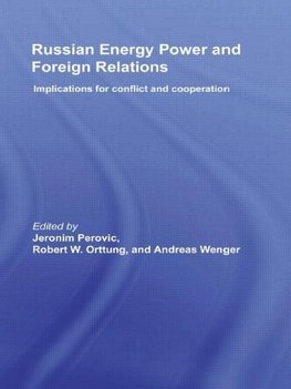 Perovic, J: Russian Energy Power and Foreign Relations