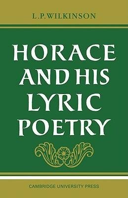 Horace and His Lyric Poetry