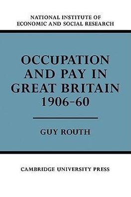 Occupation and Pay in Great Britain 1906 60