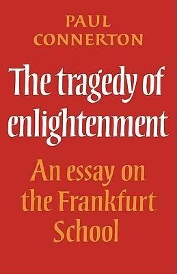 The Tragedy of Enlightenment