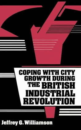 Coping with City Growth during the British Industrial Revolution