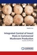 Integrated Control of Insect Pests in Commercial Mushroom Production