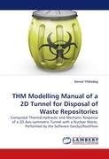 THM Modelling Manual of a 2D Tunnel for Disposal of Waste Repositories