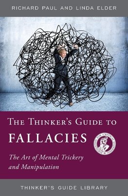 The Thinker's Guide to Fallacies