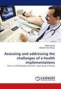 Assessing and addressing the challanges of e-health implementations