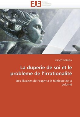 La duperie de soi et le problème de l'irrationalité