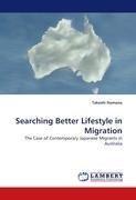 Searching Better Lifestyle in Migration