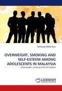 OVERWEIGHT, SMOKING AND SELF-ESTEEM AMONG ADOLESCENTS IN MALAYSIA