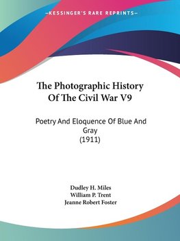 The Photographic History Of The Civil War V9