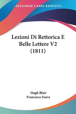 Lezioni Di Rettorica E Belle Lettere V2 (1811)