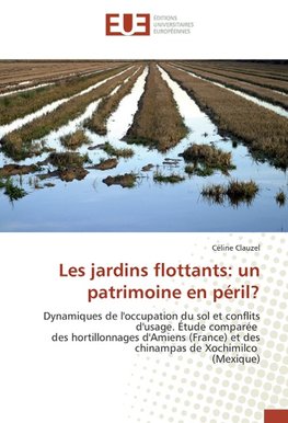 Les jardins flottants: un patrimoine en péril?