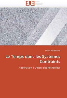 Le Temps dans les Systèmes Contraints