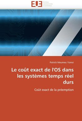 Le coût exact de l'OS dans les systèmes temps réel durs