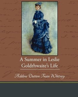 A Summer in Leslie Goldthwaite S Life