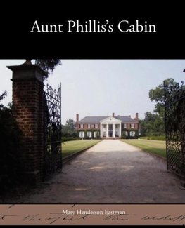 Aunt Phillis's Cabin