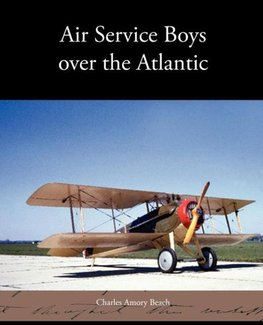 Air Service Boys Over the Atlantic