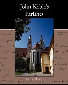 John Keble s Parishes