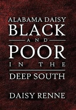 Alabama Daisy Black and Poor in the Deep South