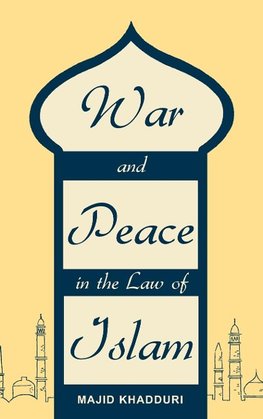 WAR & PEACE IN THE LAW OF ISLA