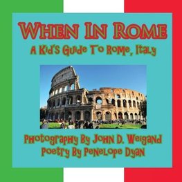 When in Rome, a Kid's Guide to Rome