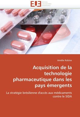 Acquisition de la technologie pharmaceutique dans les pays émergents