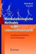 Molekularbiologische Methoden in der Lebensmittelanalytik