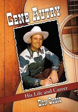 Cusic, D:  Gene Autry