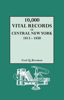 10,000 Vital Records of Central New York, 1813-1850