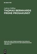 Thomas Bernhards frühe Prosakunst