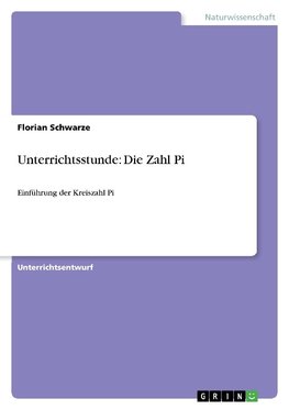 Unterrichtsstunde: Die Zahl Pi